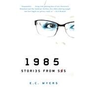 1985 by Myers, E. C., 9781945293481
