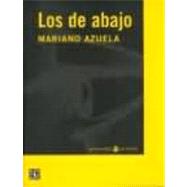 Los de abajo. Novela de la Revolucin mexicana by Azuela, Mariano, 9789681683481