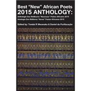 Best new African Poets 2015 Anthology by Mwanaka, Tendai R.; Da Purifacacao, Daniel, 9789956763481