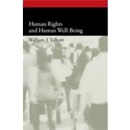 Human Rights and Human Well-Being by Talbott, William J., 9780195173482