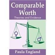 Comparable Worth: Theories and Evidence by England,Paula, 9780202303482