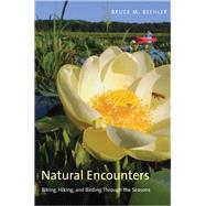 Natural Encounters by Beehler, Bruce M.; Anderton, John C., 9780300243482