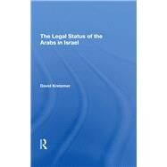 The Legal Status Of The Arabs In Israel by Kretzmer, David, 9780367293482
