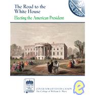 The Road to the White House by College of William and Mary. Center for Gifted Education, 9780787293482