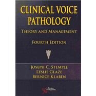 Clinical Voice Pathology : Theory and Management by Stemple, Joseph C., 9781597563482