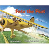 Pete the Pilot by Ragsdale, Ashley; Morris, Asiya, 9781667853482