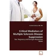 Critical Mediators of Multiple Sclerosis Disease Suppression by Gatson, Na Tosha, Ph.d., 9783639173482
