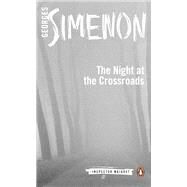 The Night at the Crossroads by Simenon, Georges; Coverdale, Linda, 9780141393483