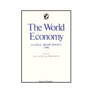 The World Economy Global Trade Policy 1996 by Arndt, Sven; Milner, Chris, 9780631203483
