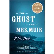 The Ghost and Mrs. Muir Vintage Movie Classics by Dick, R. A.; Trigiani, Adriana, 9780804173483