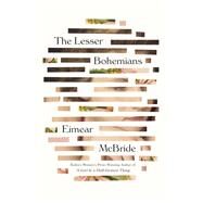 The Lesser Bohemians by Mcbride, Eimear, 9781101903483