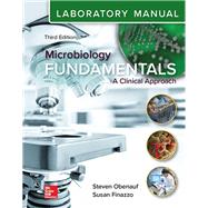 Laboratory Manual for Microbiology Fundamentals: A Clinical Approach by Obenauf, Steven; Finazzo, Susan, 9781260163483