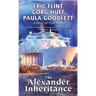 The Alexander Inheritance by Flint, Eric; Huff, Gorg; Goodlett, Paula, 9781481483483