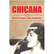 Chicana by Almanza, Silvia Isabel Rael, 9781543473483