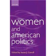 Women and American Politics New Questions, New Directions by Carroll, Susan J., 9780198293484
