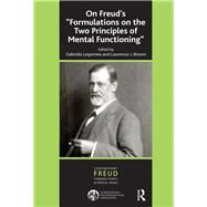 On Freud's Formulations on the Two Principles of Mental Functioning' by Legorreta, Gabriela; Brown, Lawrence J., 9780367103484