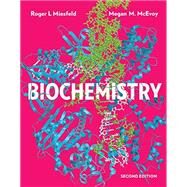 Biochemistry with Ebook, Smartwork, and Animations by Miesfeld, Roger L.; McEvoy, Megan M., 9780393533484