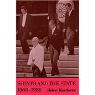 Shinto and the State, 1868-1988 by Helen Hardacre, 9780691073484
