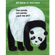 Oso panda, oso panda, qu ves ah? by Martin, Jr., Bill; Carle, Eric; Mlawer, Teresa, 9780805083484