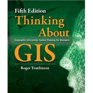 Thinking About GIS by Tomlinson, Roger, 9781589483484