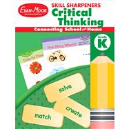 Skill Sharpeners Critical Thinking, Grade K by Evan-Moor Corp., 9781629383484