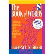 The Book of Words by Kushner, Lawrence, Rabbi, 9781683363484