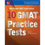 McGraw-Hill Education 10 GMAT Practice Tests by Editors of McGraw Hill, 9780071843485