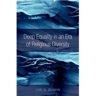 Deep Equality in an Era of Religious Diversity by Beaman, Lori G., 9780198803485
