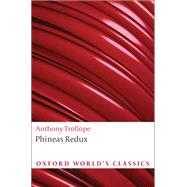 Phineas Redux by Trollope, Anthony; Bowen, John, 9780199583485