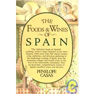 The Foods and Wines of Spain A Cookbook by CASAS, PENELOPE, 9780394513485