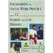 Foundations of Social Work Practice with Lesbian and Gay Persons by Mallon; Gerald P, 9780789003485