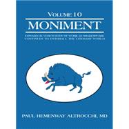 Moniment: Edward De Vere's Body of Work As Shakespeare Continues to Enthrall the Literary World by Altrocchi, Paul Hemenway, 9781491743485