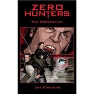 Zero Hunters by Carvajal, Jay, 9781505213485