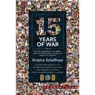 15 Years of War by Schellhaas, Kristine, 9781611213485