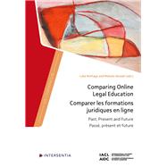 Comparing Online Legal Education Past, Present and Future by Nottage, Luke; Ibusuki, Makoto, 9781839703485