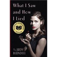 What I Saw And How I Lied by Blundell, Judy, 9780439903486