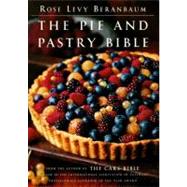 The Pie and Pastry Bible by Beranbaum, Rose Levy, 9780684813486