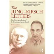 The Jung-Kirsch Letters: The Correspondence of C.G. Jung and James Kirsch by Conrad Lammers; Ann, 9781138843486
