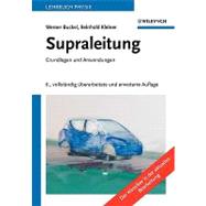Supraleitung : Grundlagen und Anwendungen by Buckel, W.; Kleiner, Reinhold, 9783527403486