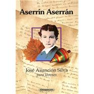 Aserrin Aserran by Silva, Jose Asuncion, 9789583003486