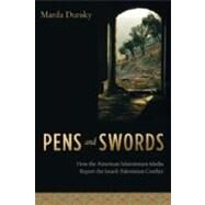 Pens and Swords by Dunsky, Marda, 9780231133487