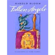 Fallen Angels by Harold Bloom; Illuminations by Mark Podwal, 9780300123487