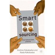 Smart Sourcing International Best Practice by Kakabadse, Andrew; Kakabadse, Nada, 9780333963487