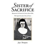Sister of Sacrifice : Biography of Sister M. Optata Fries FSPA by Thompson, Joyce, 9781438973487