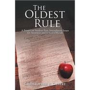 The Oldest Rule by Gilbert, Christopher B., 9781503523487