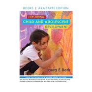 Exploring Child & Adolescent Development -- Loose-Leaf Edition by Berk, Laura E., 9780134893488