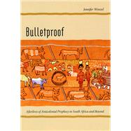 Bulletproof by Wenzel, Jennifer, 9780226893488