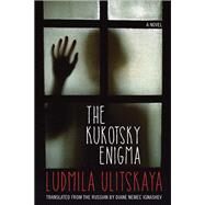 The Kukotsky Enigma by Ulitskaya, Ludmila; Ignashev, Diane Nemec, 9780810133488