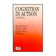 Cognition in Action by Collins,Alan F., 9780863773488