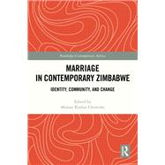 Marriage in Contemporary Zimbabwe by Manase Kudzai Chiweshe, 9781032893488